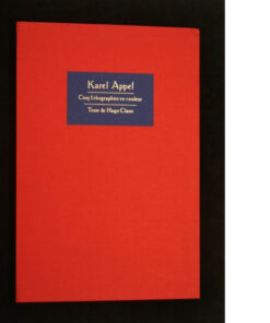 Karel Appel & Hugo Claus - CINQ complete portfolio